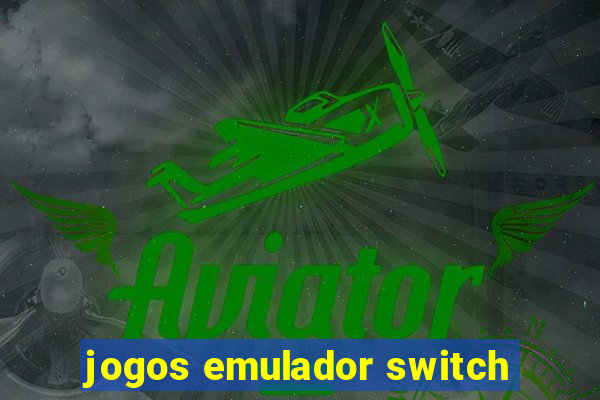 jogos emulador switch